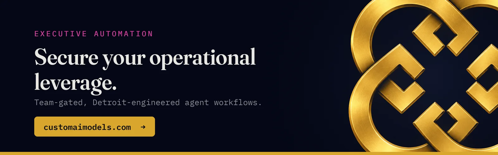 Custom AI Models call-to-action banner (dark (midnight) theme) with the gold Celtic-knot emblem: "Executive automation. Secure your operational leverage. Team-gated, Detroit-engineered agent workflows. customaimodels.com". From the Custom AI Models article on AI agents in production.